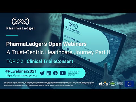 Topic 2 - Clinical Trial eConsent + Q&amp;A | #2 Webinar | A Trust-Centric Healthcare Journey II
